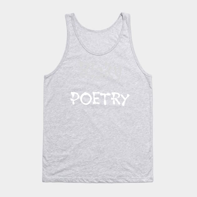 Risky Poetry (white text) Tank Top by PersianFMts